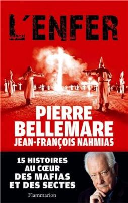 L'Enfer: 15 HISTOIRES AU COEUR DES MAFIAS ET DES SECTES