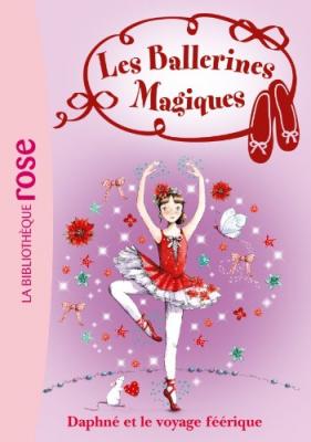 DARCEY BUSSELL Les Ballerines Magiques Tome 13 - Daphn&eacute; Et Le Voyage F&eacute;&eacute;rique