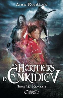 Les H&eacute;ritiers d'Enkidiev - tome 12 Kimaati (Jeunesse)