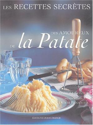 Les recettes secr&egrave;tes des amoureux de la patate 
