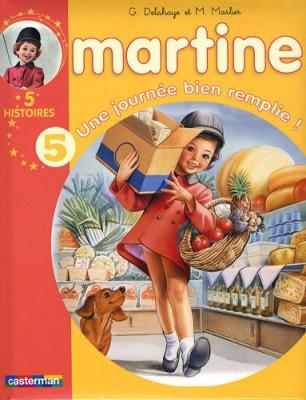 Martine : 5 histoires. Vol. 5. Une journ&eacute;e bien remplie ! 