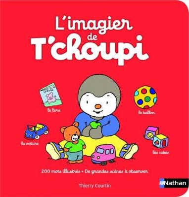 L'imagier de T'choupi - D&egrave;s 2 ans