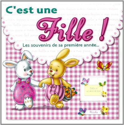 UNBEKANNT C'est une fille ! : les souvenirs de sa premi&egrave;re ann&eacute;e... 