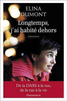 Longtemps, j'ai habit&eacute; dehors