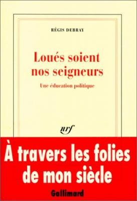 Lou&eacute;s Soient Nos Seigneurs - Une &Eacute;ducation Politique
