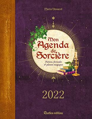 HENNEZEL, MARIE D Mon agenda de sorci&egrave;re 2022 : potions, formules & plantes magiques