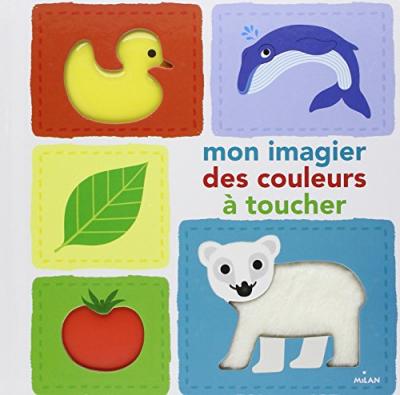 Mon grand imagier des couleurs &agrave; toucher