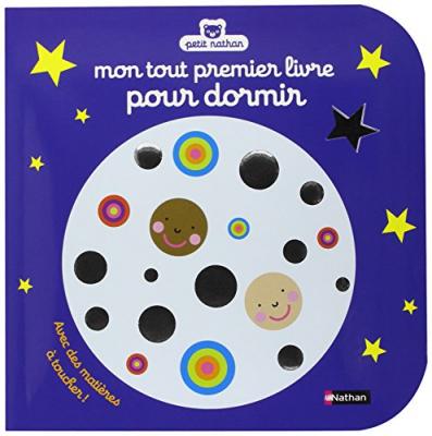 Mon Tout Premier Livre Pour Dormir - Avec Des Mati&egrave;res &Agrave; Toucher !