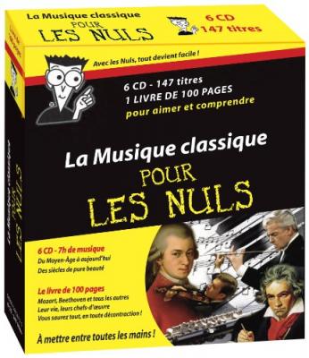 La Musique classique pour Les Nuls (Coffret 6 CD + Livre 100 pages)