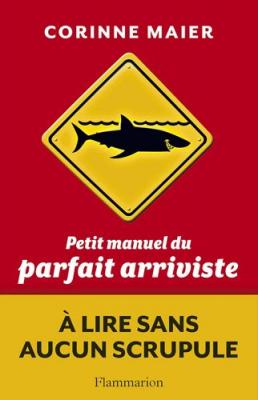 Petit Manuel De L'arriviste Contemporain
