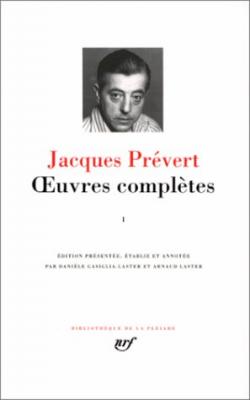 Pr&eacute;vert : Oeuvres compl&egrave;tes, tome 1