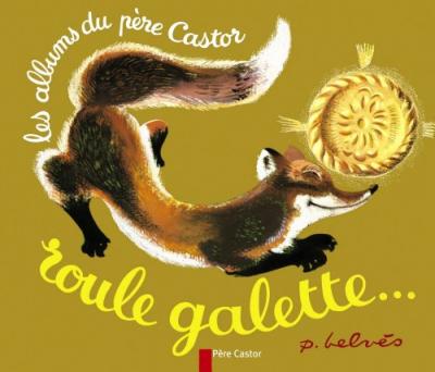 Roule Galette (Les Albums du P&egrave;re Castor)