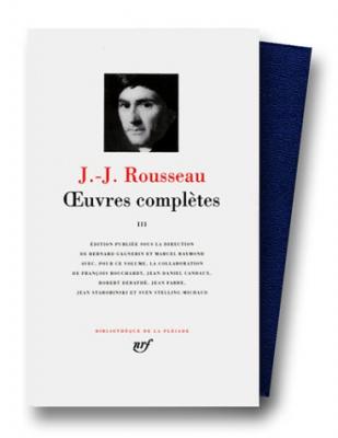 Rousseau : Oeuvres compl&egrave;tes, tome 3