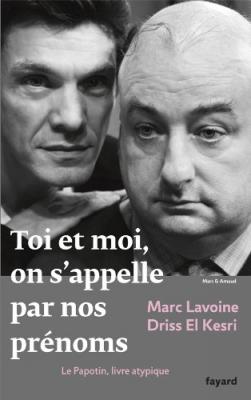 Toi Et Moi, On S'appelle Par Nos Pr&eacute;noms - Le Papotin, Livre Atypique