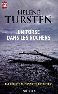 Un torse dans les rochers: Une enqu&ecirc;te de l'inspecteur Irene Huss