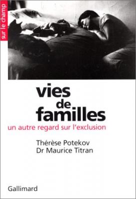 Vies De Familles - Un Autre Regard Sur L'exclusion