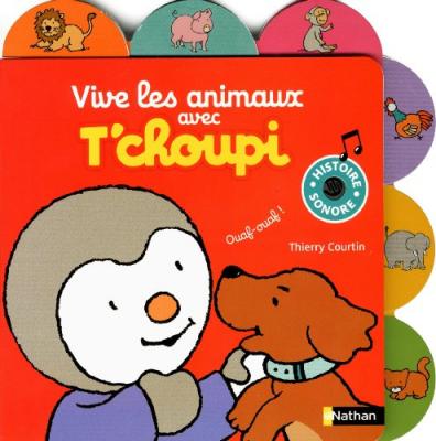 Vive Les Animaux Avec T'choupi