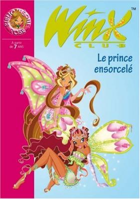 SOPHIE MARVAUD Winx Club 25 - Le prince ensorcel&eacute;