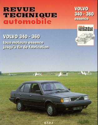 [EDITIONS TECHNIQUES POUR L AUTOMOBILE ET L INDUSTRIE] Volvo S&eacute;ries 340 Et 360 - Tous Types Jusqu'&agrave; Fin De Fabricatio
