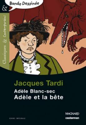 Ad&egrave;le et la B&ecirc;te - Bande dessin&eacute;e - Classiques et Contemporains 