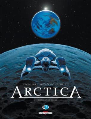 Arctica Tome 5 - Destination Terre