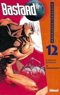 Bastard ! ! - Le Requiem des enfers, tome 12 : Le Rassemblement