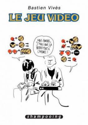 Bastien Viv&egrave;s tome 1 - le jeu vid&eacute;o