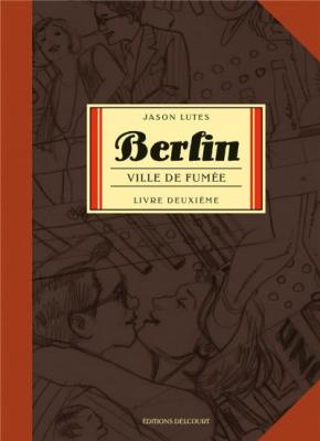 Berlin Tome 2 - Ville De Fum&eacute;e