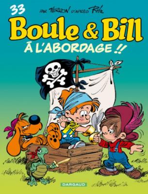 Boule & Bill Tome 33 - A L'abordage !!