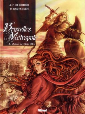 Bruxelles M&eacute;tropole - Tome 04: Ombres sur Saint-Gilles