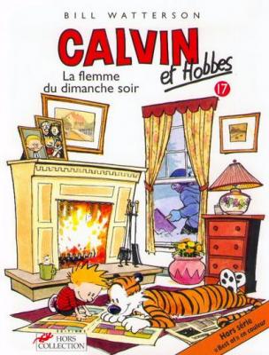 Calvin et Hobbes, tome 17 : La Flemme du dimanche soir