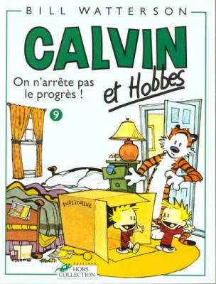 Calvin et Hobbes, tome 9 : On n'arr&ecirc;te pas le progr&egrave;s !