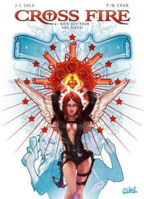 Cross Fire Tome 6 - Rien Que Pour Vos Dieux