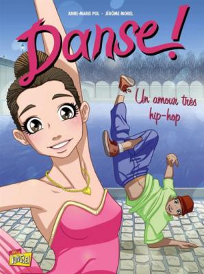 Danse ! - tome 2 Un amour tr&egrave;s hip-hop (02)