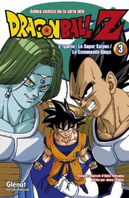 Dragon Ball Z - 2e partie - Tome 03: Le Super Sa&iuml;yen/Le commando Ginyu