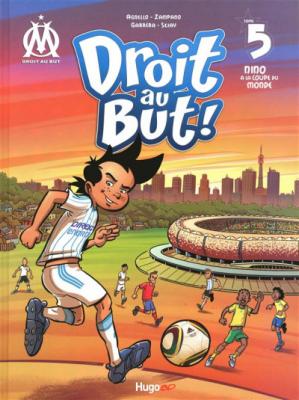 Livre OM "Droit au But : Nino &agrave; la Coupe du Monde " Tome 5