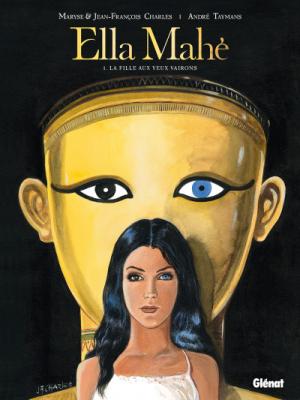 Ella Mah&eacute; - Tome 01: La Fille aux yeux vairons