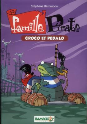 La Famille Pirate - Poche - tome 01: Croco et p&eacute;dalo