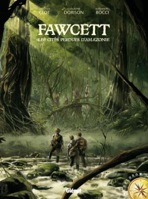 Fawcett tome 1 - les cit&eacute;s perdues d'Amazonie