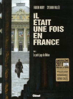 Il &eacute;tait une fois en France - Tome 05 - Le petit juge de Melun (BD)