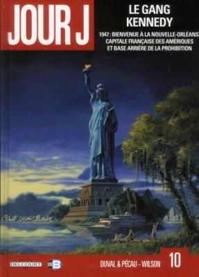 Jour J Tome 10 - Le Gang Kennedy