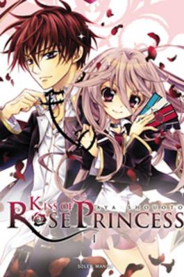 Kiss Of Rose Princess - Tome 1