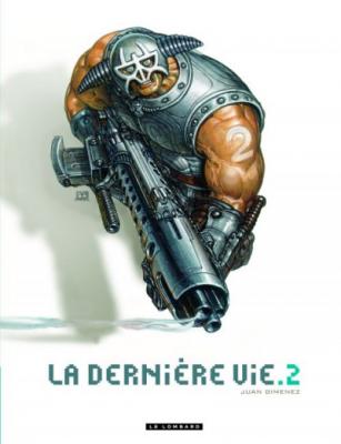 La Derni&egrave;re vie - Tome 2 - Le Derni&egrave;re vie T2
