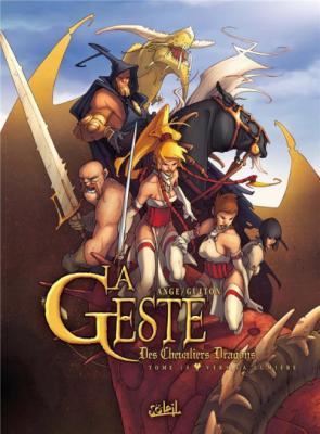 La Geste des Chevaliers Dragons Tome 10 - Vers la lumi&egrave;re (BD)