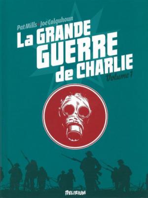 La Grande Guerre De Charlie Tome 1 - 2 Juin 1916 - 1e Ao&ucirc;t 1916