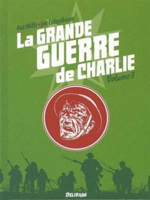 La Grande Guerre De Charlie Tome 3 - 17 Octobre 1916 - 21 F&eacute;vrier 1917