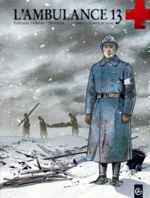 L'ambulance 13 Cycle 1, Tome 1 - Croix De Sang