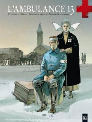 L'Ambulance 13 - vol. 02 - Au nom des hommes (BD)
