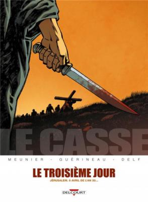 Le Casse Tome 2 - Le Troisi&egrave;me Jour