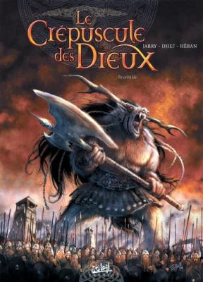 Le Cr&eacute;puscule Des Dieux Tome 4 - Brunhilde